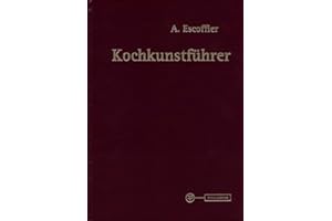 Kochkunstführer: Auguste Escoffier