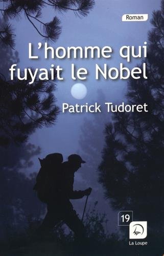 couverture de : L'homme qui fuyait le nobel