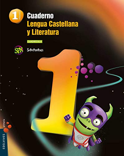 Cuaderno 1 de Lengua castellana y L 1º Primaria (Cuadrícula) (Superpixépolis)