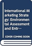 International Marketing Strategy: Environmental Assessment and Entry Strategies: A Reader (Dryden Press Series in Marketing) by 