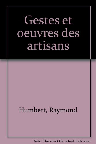couverture de : Gestes et oeuvres des artisans