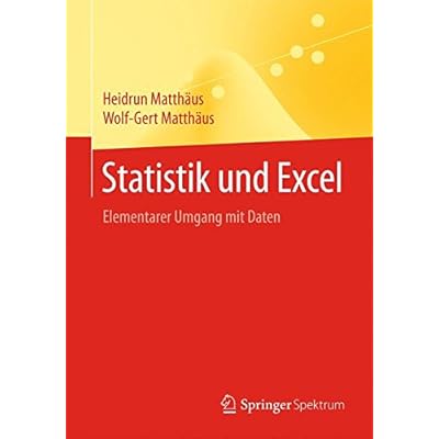 Statistik und Excel: Elementarer Umgang mit Daten Statistik und Excel: Elementarer Umgang mit Daten
