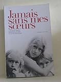 Jamais sans mes soeurs