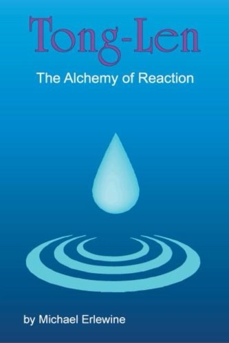 Tong-Len: The Alchemy of Reactions: The Alchemy of Reactions