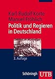 Image de Politik und Regieren in Deutschland: Strukturen, Prozesse, Entscheidungen (Grundkurs Politikwissensc