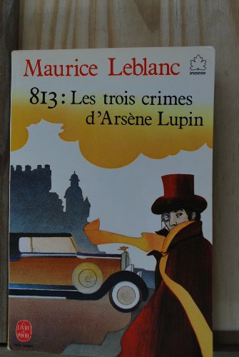 couverture de : Huit cent treize : Les trois crimes d'Ars&egrave;ne lupin