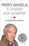 Image de Ti amerò per sempre: La scienza dell'amore