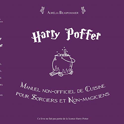 Télécharger Harry Poffer : Manuel non officiel de cuisine pour sorciers et non magiciens Livre eBook France