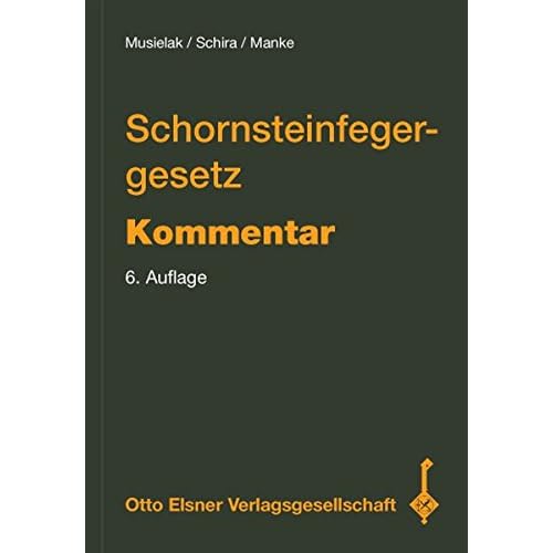 [PDF] Download Schornsteinfegergesetz / Kommentar: Kommentar zum Schornsteinfegergesetz und zur Verordnung über das Schornsteinfegerwesen Kostenlos