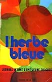 L'herbe bleue, journal intime d'une jeune droguée de 15 ans
