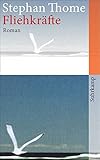 Bücher Neuerscheinungen 2022 - Fliehkräfte: Roman (suhrkamp taschenbuch) von Stephan Thome