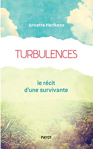 Turbulences : Le récit d'une survivante Turbulences : Le récit d'une survivante