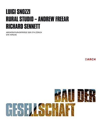 Bau der Gesellschaft / Construction of the Society (Architekturvorträge an der ETH Zürich)