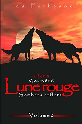 Lune rouge: Sombres reflets Lune rouge: Sombres reflets