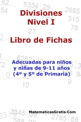 Libro de Fichas - Divisiones - Nivel I: Para niños y niñas de 9-11 años