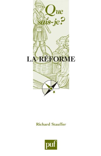 La Réforme, 1517-1564 La Réforme, 1517-1564