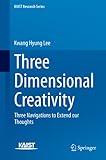 Image de Three Dimensional Creativity: Three Navigations to Extend our Thoughts