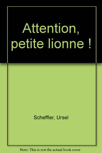 couverture de : Attention, petite lionne !