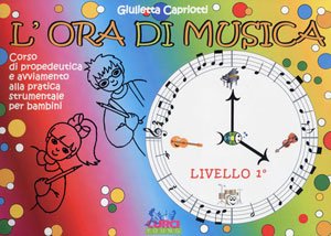 L'ora di musica. Livello 1. Libro dell'allievo libro