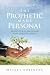 The Prophetic Made Personal (English Edition) by