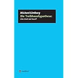 Die Treibhaushypothese: Alles Schall und Rauch?: Eine Kritik auf der Basis exakter Naturwissenschaften (Schriftenreihe des Eu