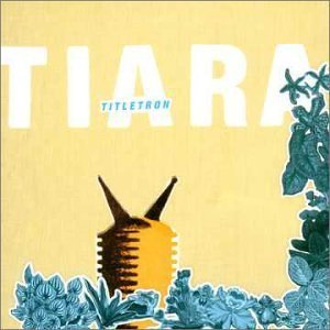 Preisvergleich Produktbild Titletron by Tiara (2002-04-16)