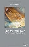 Vom endlichen Weg: Eine Symphonie der Hoffnung by 