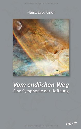 Vom endlichen Weg: Eine Symphonie der Hoffnung