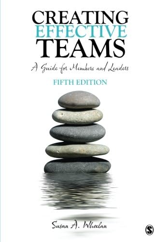 Creating Effective Teams: A Guide for Members and Leaders