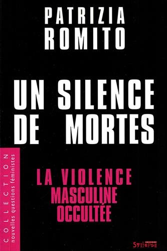 Un silence de mortes : La violence masculine occultée Un silence de mortes : La violence masculine occultée