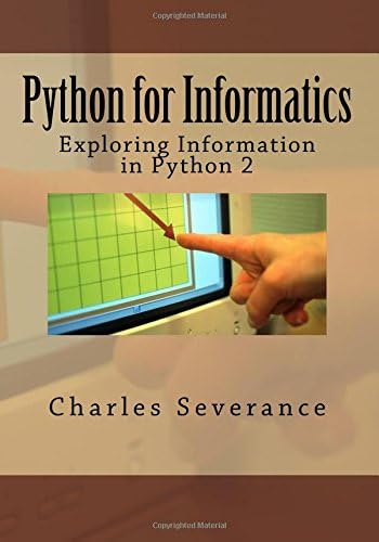 Python for Informatics: Exploring Information: Exploring Information