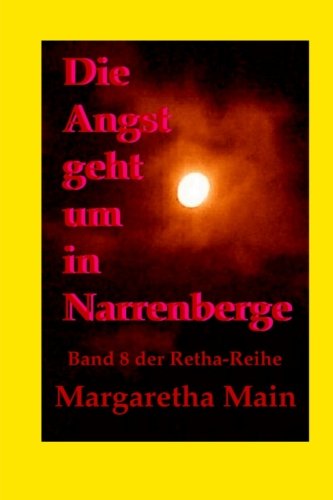 Preisvergleich Produktbild Die Angst geht um in Narrenberge (Retha-Reihe, Band 8)