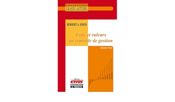 Herbert A Simon Faits Et Valeurs En Contrôle De Gestion - 