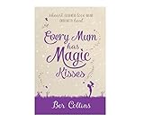 Image de Every Mum Has Magic Kisses