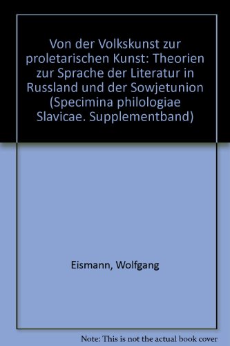 Von der Volkskunst zur proletarischen Kunst. Theorien zur Sprache der Literatur in Russland und der Sowjetunion