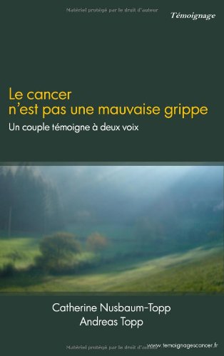 couverture de : Le cancer n'est pas une mauvaise grippe