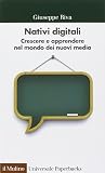 Nativi digitali. Crescere e apprendere nel mondo dei nuovi media