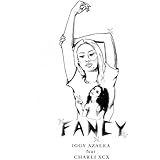 Fancy [feat. Charli XCX] [Explicit]