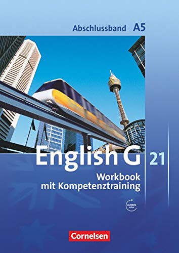 English G 21Ausgabe A: Englisch G21 A5 Workbook mit Kompetenztraining mit Audios online: 9 Schuljahr