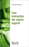 Les Miracles de votre esprit