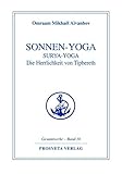 Sonnen-Yoga: Surya-Yoga: Die Herrlichkeit von Tipheret (Reihe Gesamtwerke Aivanhov) by Omraam Mikhaël Aïvanhov