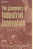 The Economics of Industrial Innovation by 