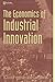 The Economics of Industrial Innovation by 