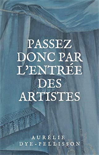 Passez donc par l'entrée des artistes
