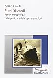 Mari discordi. Per un'antropologia delle pratiche e delle rappresentazioni