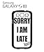 Produktbild Sorry I Am Late Again Mobile Phone Case Back Cover Hülle Weiß Schwarz for Samsung Galaxy S3 Black