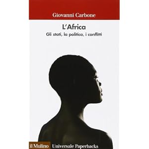 L'Africa. Gli stati, la politica, i conflitti L'Africa. Gli stati, la politica, i conflitti