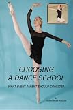 Image de Choosing A Dance School, What Every Parent Should Consider (English Edition)