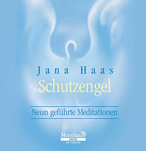 Schutzengel: Neun geführte Meditationen