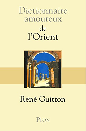 couverture de : Dictionnaire amoureux de l'Orient